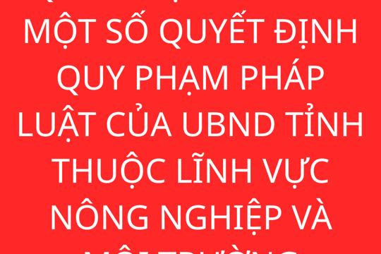 Quyết định Bãi bỏ một số quyết định quy phạm pháp luật của UBND tỉnh Hà Tĩnh thuộc lĩnh vực nông nghiệp và môi trường